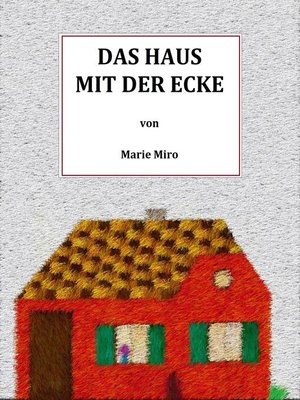 cover image of Das Haus mit der Ecke